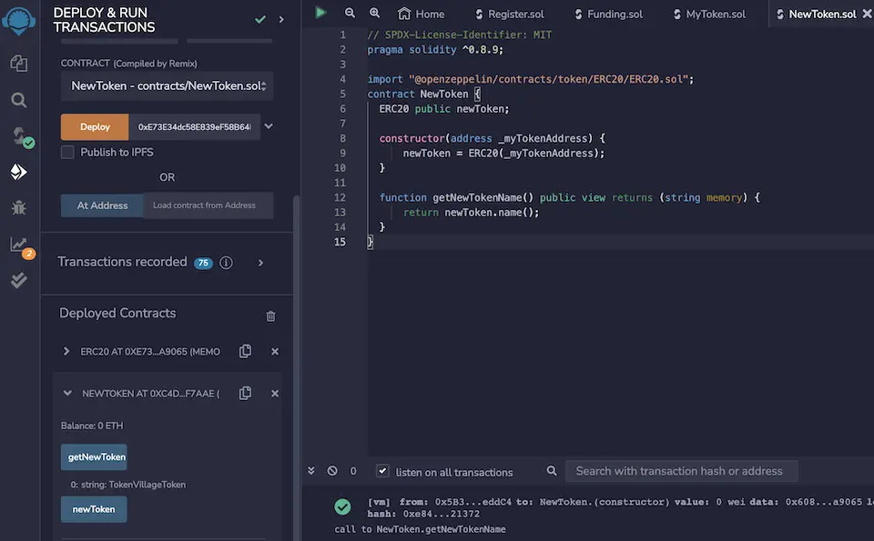 NewTokenコントラクトをデプロイする際の例です。デプロイの横にあるテキストボックスにすでにデプロイ済みのERC20型のコントラクトのアドレス0xE73...のアドレスを入力して、デプロイします。すると、NewTokenがデプロイされます。ここでgetNewTokenNameを押すとすでにデプロイ済みのトークンの名前が表示されます。